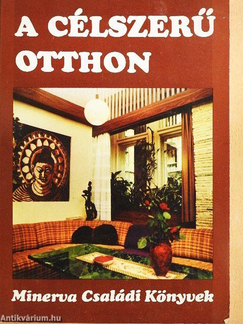 A célszerű otthon