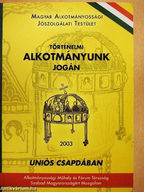 Történelmi alkotmányunk jogán