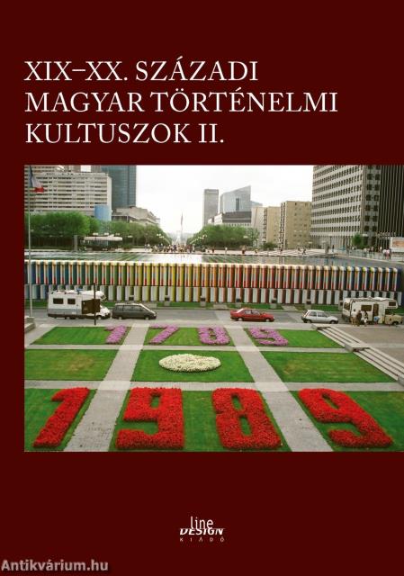 XIX-XX. századi magyar történelmi kultuszok II.