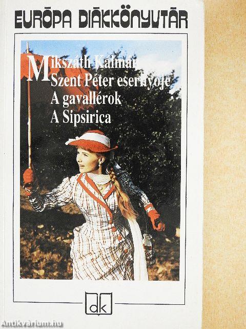 Szent Péter esernyője/A gavallérok/A Sipsirica