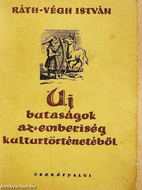 Új butaságok az emberiség kultúrtörténetéből