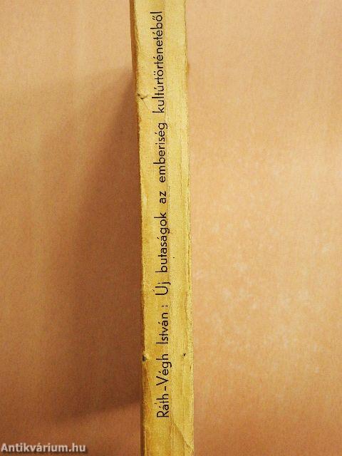 Új butaságok az emberiség kultúrtörténetéből