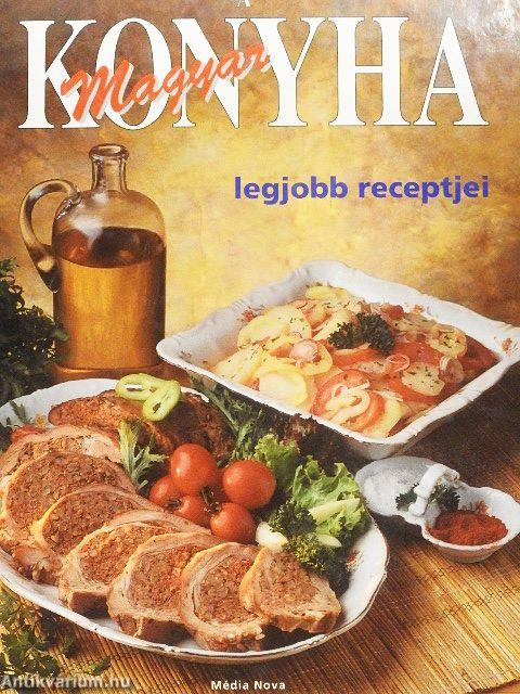 A Magyar Konyha legjobb receptjei