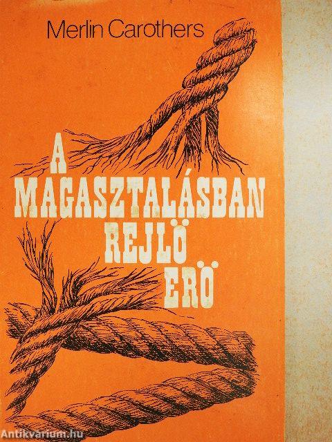 A magasztalásban rejlő erő