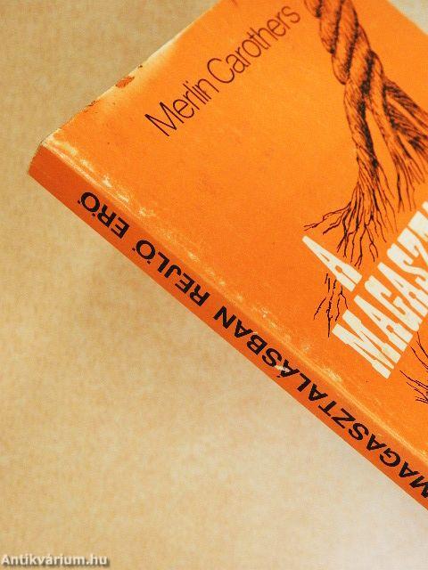 A magasztalásban rejlő erő