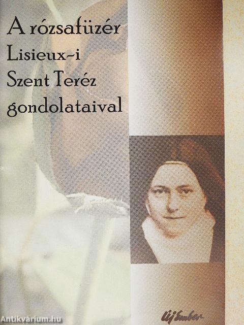 A rózsafüzér Lisieux-i Szent Teréz gondolataival