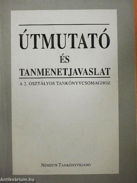 Útmutató és tanmenetjavaslat a 2. osztályos tankönyvcsomaghoz
