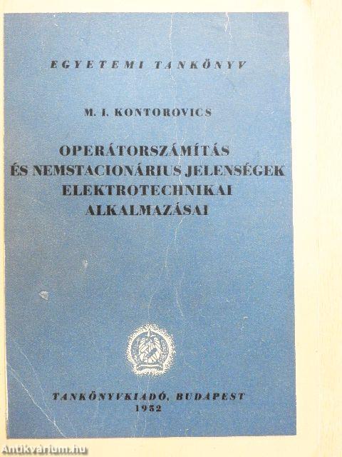 Operátorszámítás és nemstacionárius jelenségek elektrotechnikai alkalmazásai