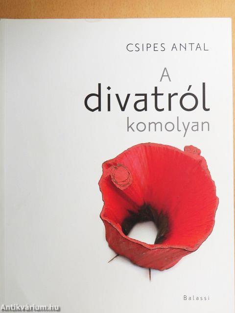 A divatról komolyan