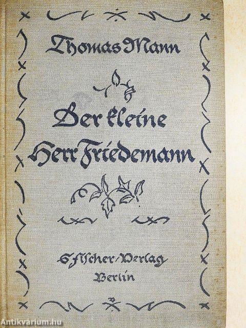 Der kleine Herr Friedemann und andere Novellen (gótbetűs)