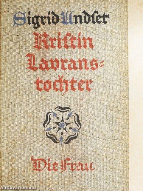 Kristin Lavranstochter - Die Frau (gótbetűs)