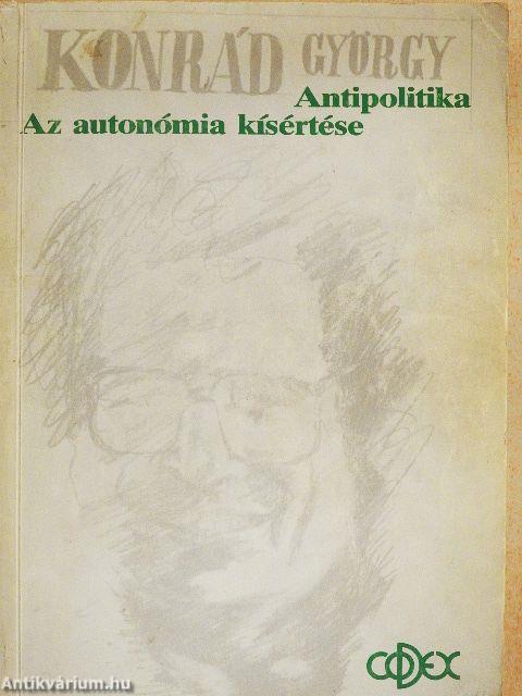 Az autonómia kísértése/Antipolitika