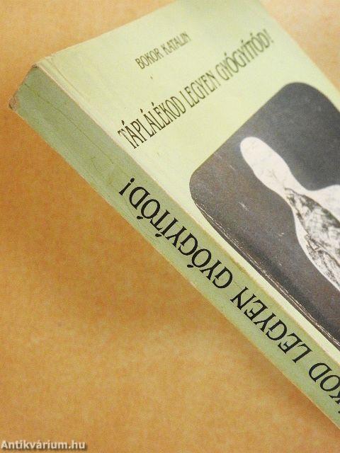 Táplálékod legyen gyógyítód!