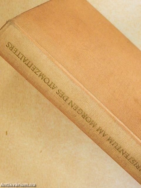 Christentum am Morgen des Atomzeitalters