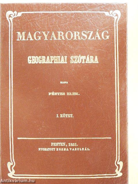 Magyarország geographiai szótára I-II.
