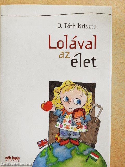 Lolával az élet