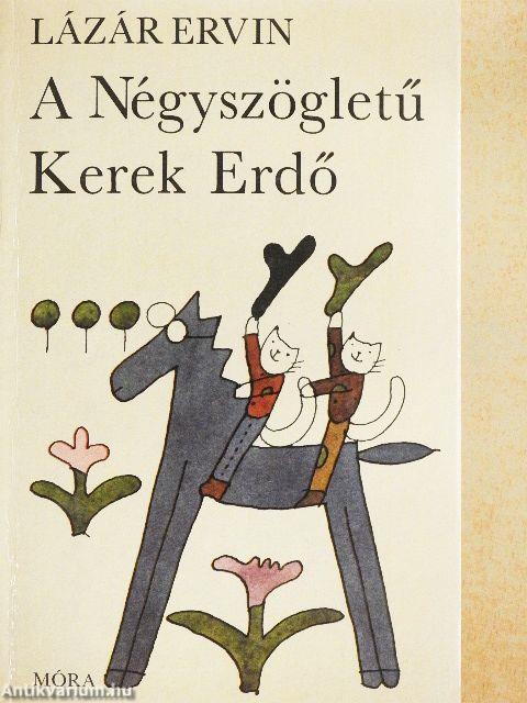 A Négyszögletű Kerek Erdő