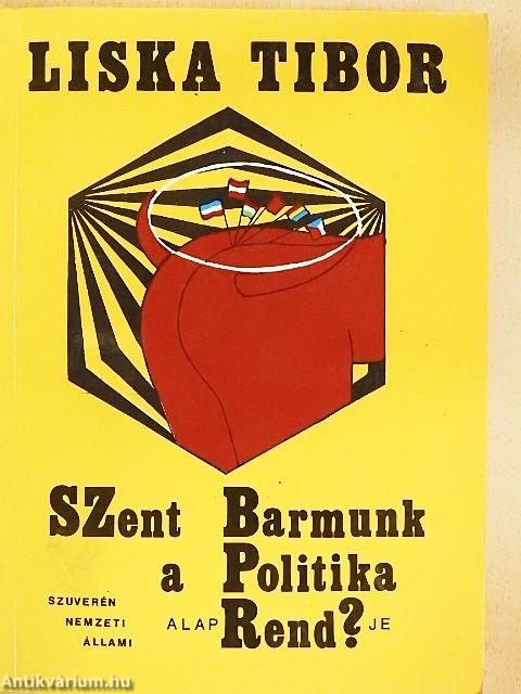 Szent barmunk - a politika alaprendje