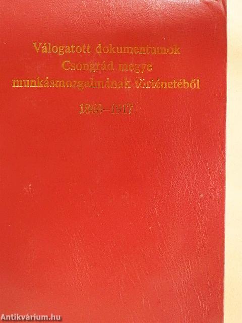 Válogatott dokumentumok Csongrád megye munkásmozgalmának történetéből