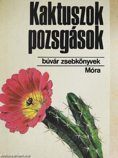 Kaktuszok, pozsgások