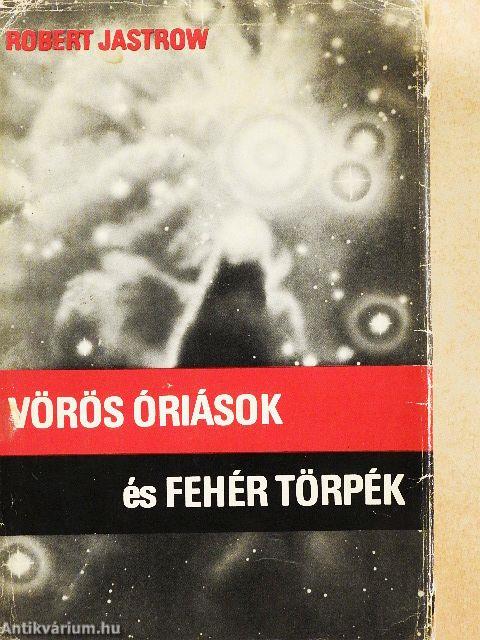 Vörös óriások és fehér törpék