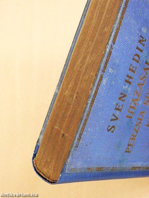 Sven Hedin utazásai Perzsia sivatagjain keresztül II.