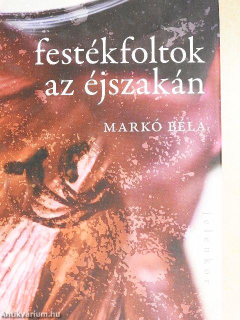 Festékfoltok az éjszakán