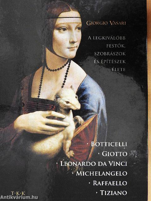 A legkiválóbb festők, szobrászok és építészek élete