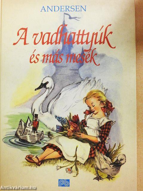 A vadhattyúk és más mesék
