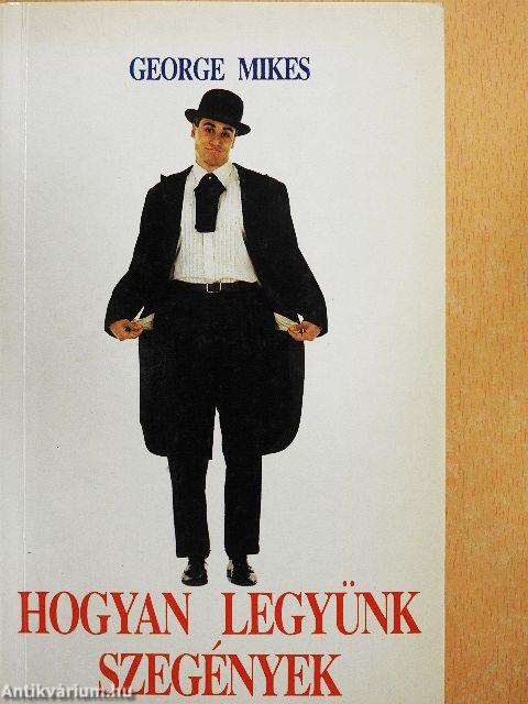 Hogyan legyünk szegények