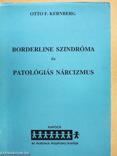 Borderline szindróma és patológiás nárcizmus