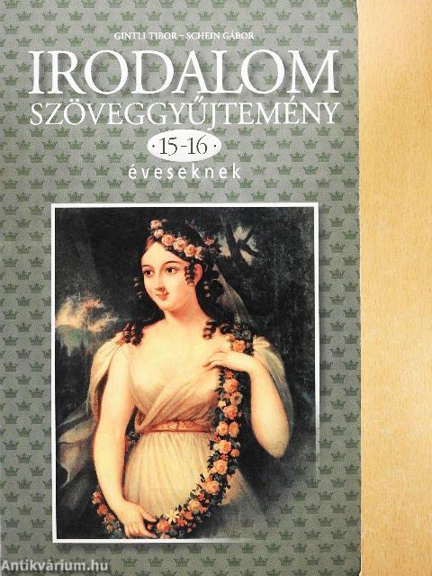 Irodalom szöveggyűjtemény 15-16 éveseknek