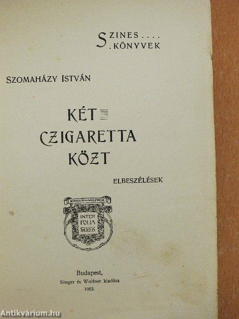 Két czigaretta közt
