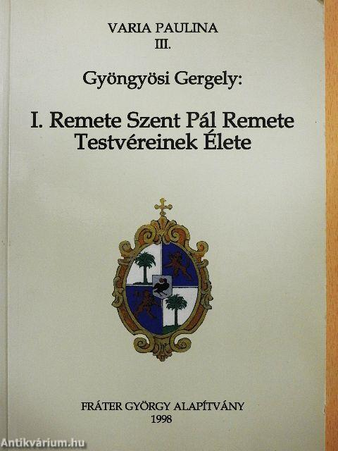 I. Remete Szent Pál Remete Testvéreinek Élete