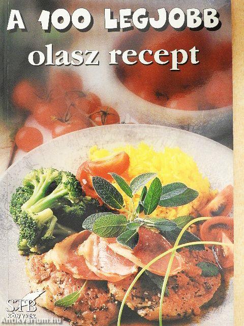 A 100 legjobb olasz recept