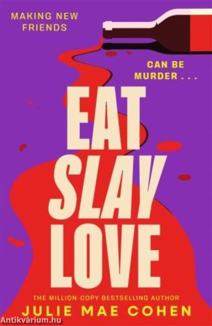 Eat Slay Love: The hilarious new revenge thriller