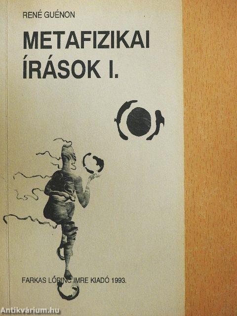 Metafizikai írások I.