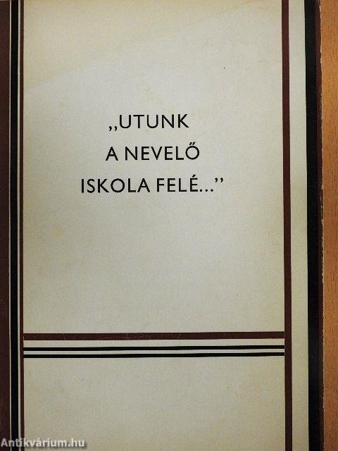 "Utunk a nevelő iskola felé..." II. 
