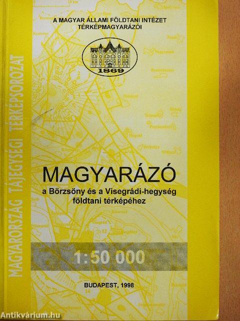 Magyarázó a Börzsöny és a Visegrádi-hegység földtani térképéhez 