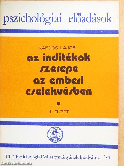 Az indítékok szerepe az emberi cselekvésben