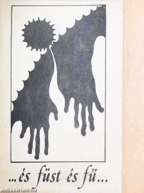 ...és füst és fű...