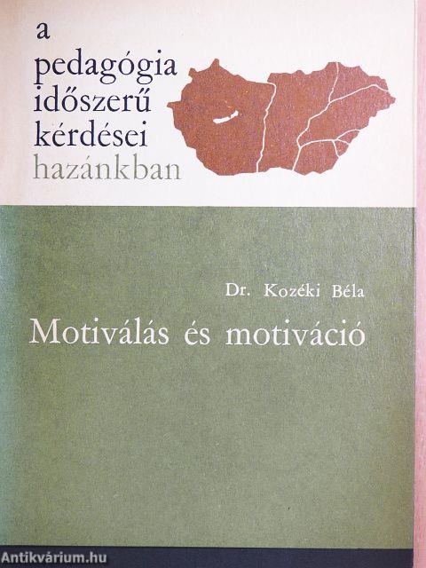 Motiválás és motiváció