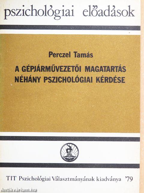 A gépjárművezetői magatartás néhány pszichológiai kérdése