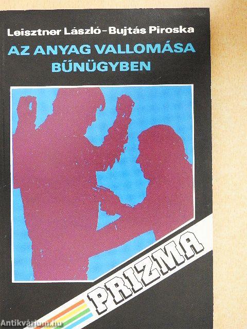 Az anyag vallomása bűnügyben