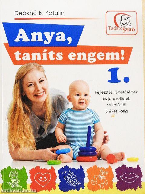 Anya, taníts engem! 1.
