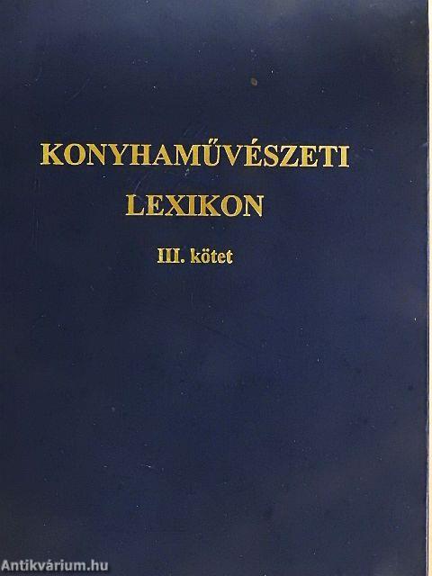 Konyhaművészeti lexikon III.