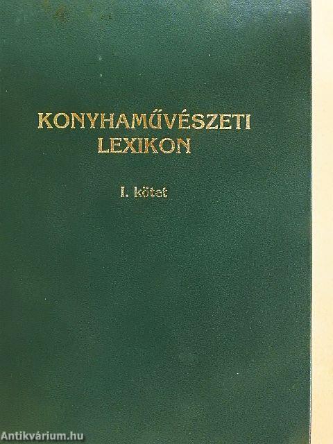 Konyhaművészeti lexikon I.