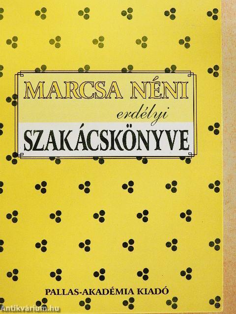 Marcsa néni erdélyi szakácskönyve