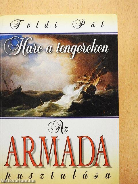 Az Armada pusztulása/A trafalgari csata