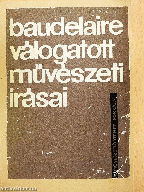 Charles Baudelaire válogatott művészeti írásai